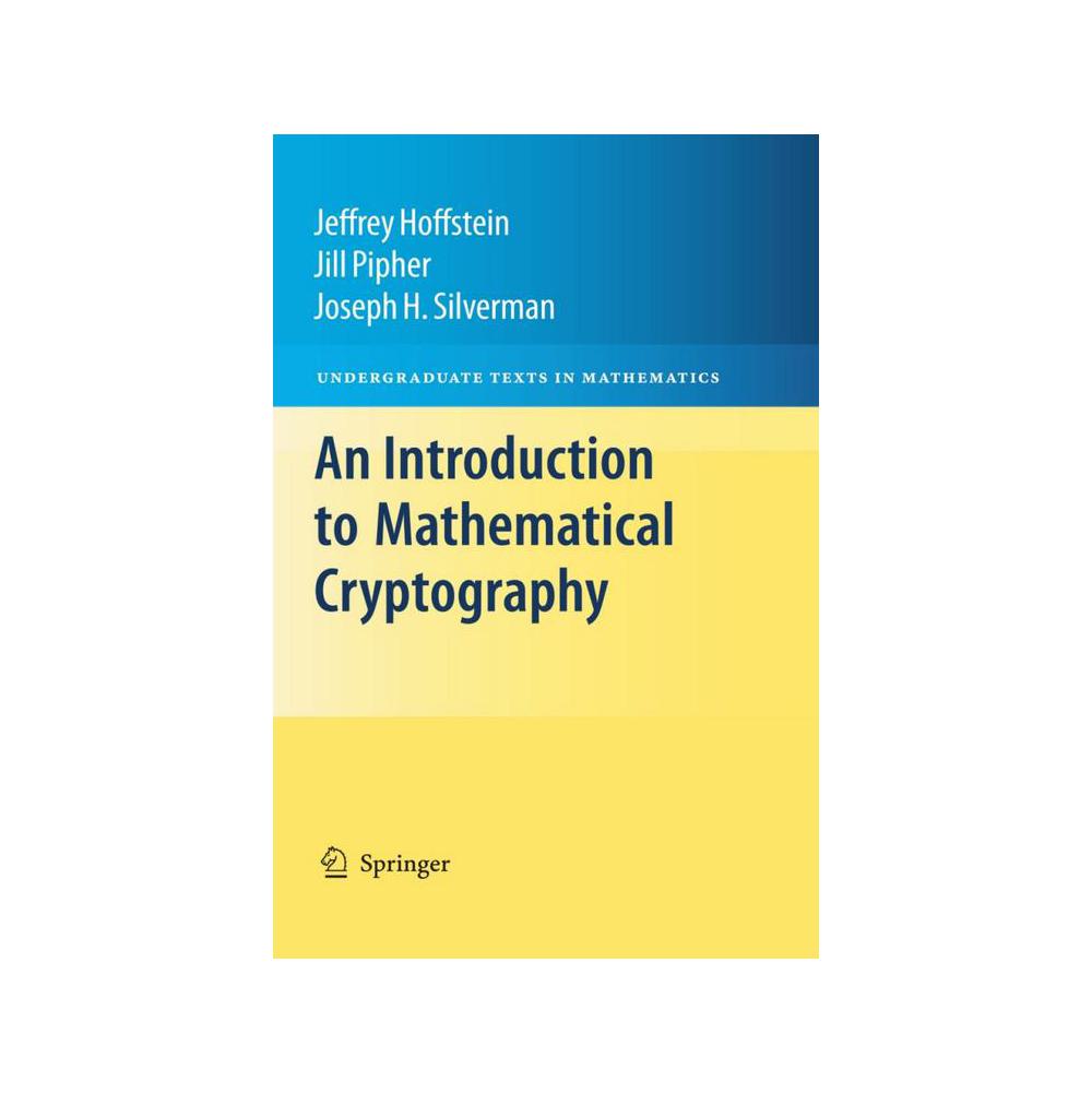 Hoffstein, An Introduction to Mathematical Cryptography, 9781493939381, Springer New York, 2nd, Mathematics, Books, 935460